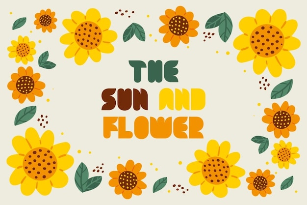 The Sun & Flower