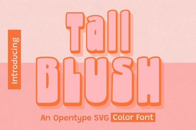 Tall Blush